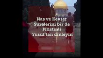 Mescid-i Aksa'da Nas ve Kevser Surelerini okuyan Filistinli Yusuf