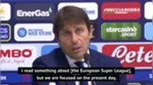 Inter boss Conte focused on Serie A glory before European Super League