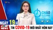 Thời sự vtv1 24h ngày hôm nay - Bản tin sáng 19/4 - Tin tức dịch Covid 19 mới nhất  Thời Sự VTV1