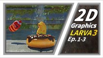 2D GRAPHICS | Larva Season3 Episode1-3 | Larva Cartoon |  Larva Official Channel