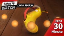 RANDOM PLAY I Watch 30 minutes a day!! I Ep.70 I Larva Cartoon I Larva Official Channel  I part.2