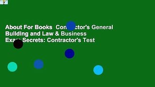 About For Books  Contractor's General Building and Law & Business Exam Secrets: Contractor's Test