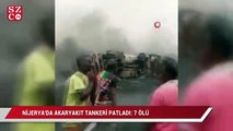 Nijerya’da akaryakıt tankeri patladı: 7 ölü