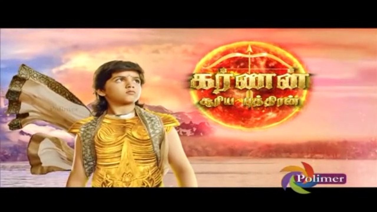 KARNAN POLIMER TV SERIAL EPISODE 1 | MAHABHARATHAM - video Dailymotion