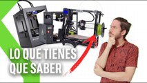 IMPRESORAS 3D TODO lo que tienes que saber antes de comprar una