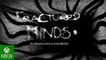 Fractured Minds - Tráiler del Anuncio (Xbox One)