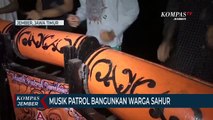 Tradisi Bangunkan Warga Sahur dengan Musik Patrol Khas Jember