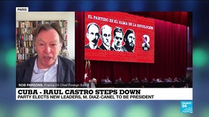 Cuba - Raul Castro steps down: Party elects new leaders, Diaz-Canel to be president