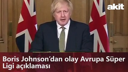 Boris Johnson’dan olay Avrupa Süper Ligi açıklaması