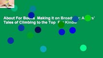 About For Books  Making It on Broadway: Actors' Tales of Climbing to the Top  For Kindle