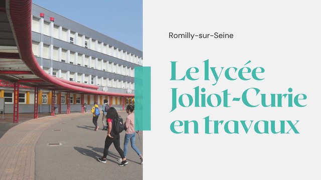Le lycée Joliot-Curie de Romilly-sur-Seine en travaux