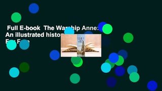 Full E-book  The Warship Anne: An illustrated history  For Free