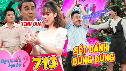 Bạn Muốn Hẹn Hò 713 I Cặp đôi vừa gặp SÉT ĐÁNH ĐÙNG ĐÙNG, bàn luôn chuyện ĐÁM CƯỚI ngay khi mở rào