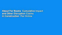 About For Books  Cumulative Impact and Other Disruption Claims in Construction  For Online