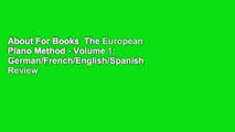About For Books  The European Piano Method - Volume 1: German/French/English/Spanish  Review