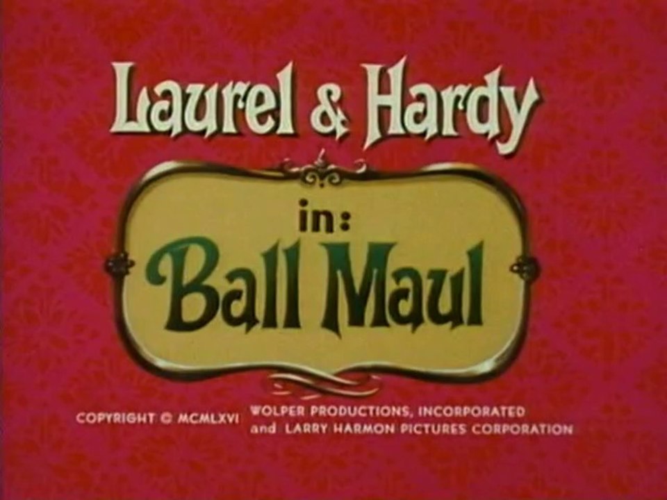 Dick und Doof (Laurel & Hardy) - 011. Ball maul