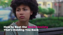 How to Beat the Social Anxiety That’s Holding You Back (Even While Social Distancing)