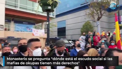 Monasterio se pregunta "dónde está el escudo social si las mafias de okupas tienen más derechos"