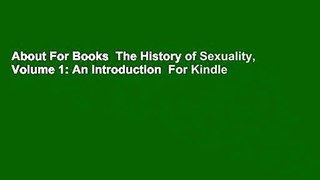 About For Books  The History of Sexuality, Volume 1: An Introduction  For Kindle