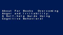 About For Books  Overcoming Anger and Irritability: A Self-help Guide Using Cognitive Behavioral