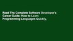 Read The Complete Software Developer's Career Guide: How to Learn Programming Languages Quickly,