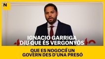 Ignacio Garriga diu que és vergonyós que es negociï un Govern des d'una presó