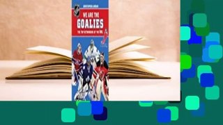 Full E-book  We Are the Goalies: THE TOP NETMINDERS OF THE NHL  For Free