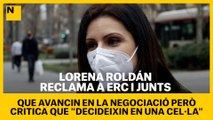 Roldán reclama a ERC i Junts que avancin en la negociació però critica que decideixin en una cel·la