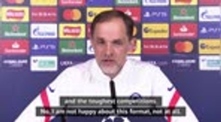 Download Video: 'Who should play these games?' Tuchel unhappy with new Champions League format