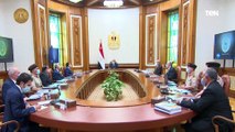 الرئيس عبد الفتاح السيسي يجتمع برئيس الوزراء وعدد من الوزراء والمسئولين