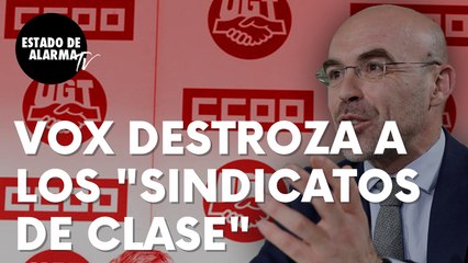 Vox se despacha a gusto con los “sindicatos de clase” y los destroza: “Harán una gran juerga”