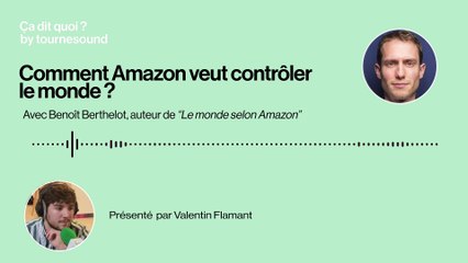 Comment Amazon veut contrôler le monde ?