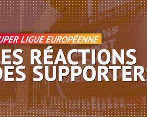 Super Ligue - "Un désastre", "une catastrophe", "ce n'est pas du football"... Les réactions des supporters