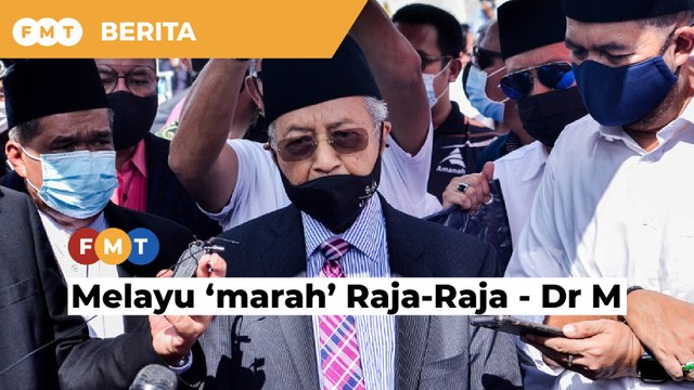 Orang Melayu ‘marah’ pada Raja-Raja kerana darurat, kata Dr M
