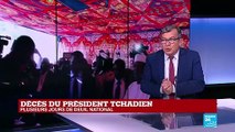 Mort d'Idriss Déby : le président tchadien mort lors d'une opération contre les rebelles