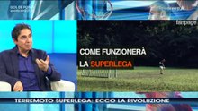 CONTROPIEDE (telearena): TERREMOTO SUPERLEGA, ECCO LA RIVOLUZIONE