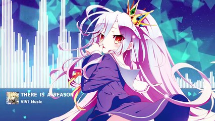 【Nightcore】THERE IS A REASON