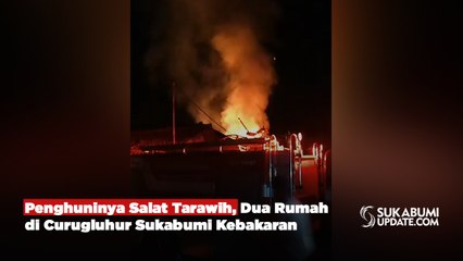 Penghuninya Salat Tarawih, Dua Rumah di Curugluhur Sukabumi Kebakaran