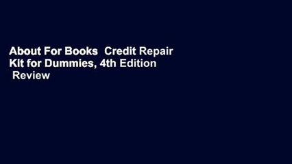 About For Books  Credit Repair Kit for Dummies, 4th Edition  Review