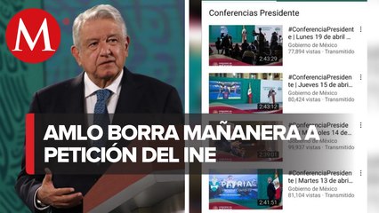 Presidencia acata orden del INE y baja de YouTube 'La mañanera' del 16 de abril