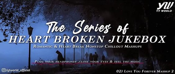 Best of Bollywood Heart Broken Mashups 2021 | YT WORLD / ARCTICNOTCHYT| NonStop Jukebox