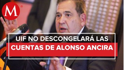 UIF mantendrá bloqueo a cuentas de Ancira; no son suficientes para pagar acuerdo
