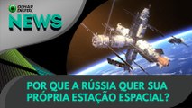 Ao Vivo | Por que a Rússia quer sua própria estação espacial? | 20/04/2021 | #OlharDigital