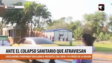 下载视频: Ante el colapso sanitario que atraviesa Paraguay, legisladores proponen trasladar a pacientes con covid-19 a países de la región