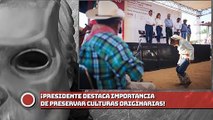 ¡AMLO destaca importancia de preservar culturas originarias; se compromete con pueblos guarijío y mayo!