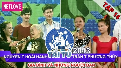 Gia Đình Tài Tử | Mùa 2 - Tập 14: Nguyễn Thị Hoài Thanh - Trần Thị Phương Thùy