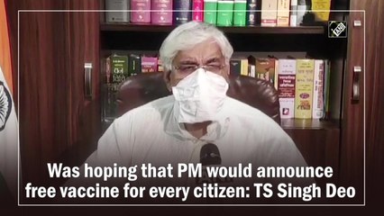 Was hoping PM would announce free Covid-19 vaccine for all: TS Singh Deo