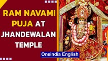 Ram Navami 2021: Puja at Delhi's Jhandewalan Temple | Oneindia News