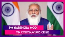PM Narendra Modi On Coronavirus Crisis: Lockdown Should Be Last Resort, PM Tells States In Address To Nation