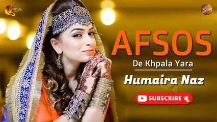 Afsos De Khpala Yara | Humaira Naz | Pashto Song | Spice Media